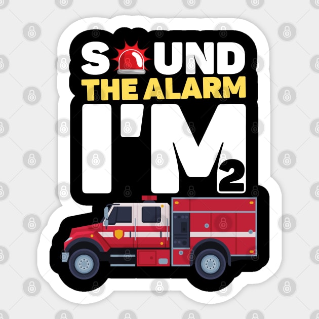 Kids Sound The Alarm I'm 2 Funny 2 years old Fire Truck lover birthday gift Sticker by JustBeSatisfied